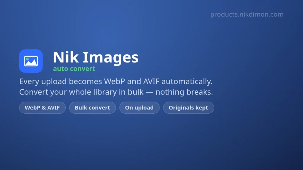 Nik Images Auto Convert: automatic WebP conversion and compression